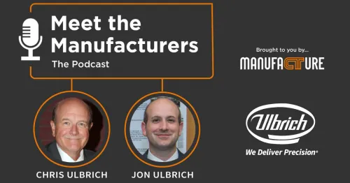 Ulbrich Appears on Meet the Manufacturers Podcast to Discuss Century-Long Expertise and Family Values